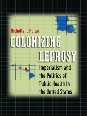 cover image of Colonizing Leprosy